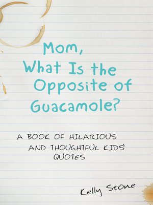 cover image of Mom, What Is the Opposite of Guacamole?